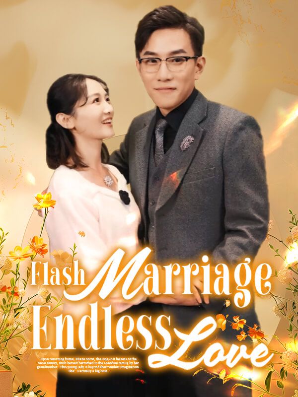 Flash Marriage, Endless Love