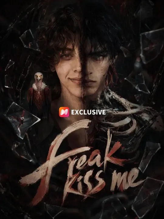 Freak, kiss me