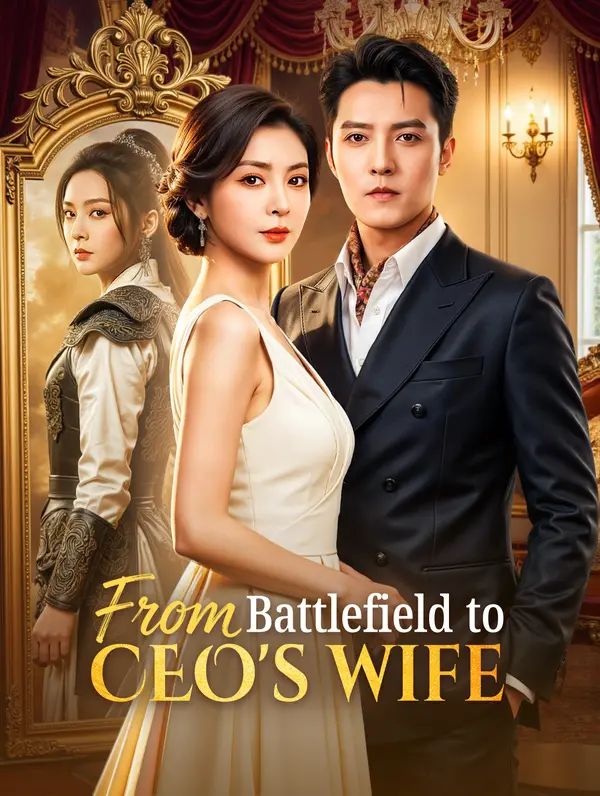 From Battlefield to CEO's Wife(Dubbed)