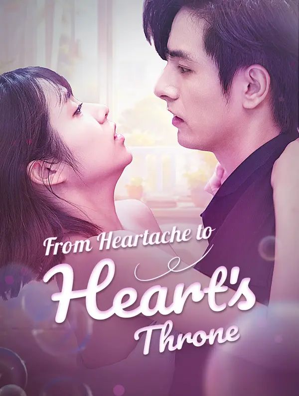 From Heartache to Heart's Throne