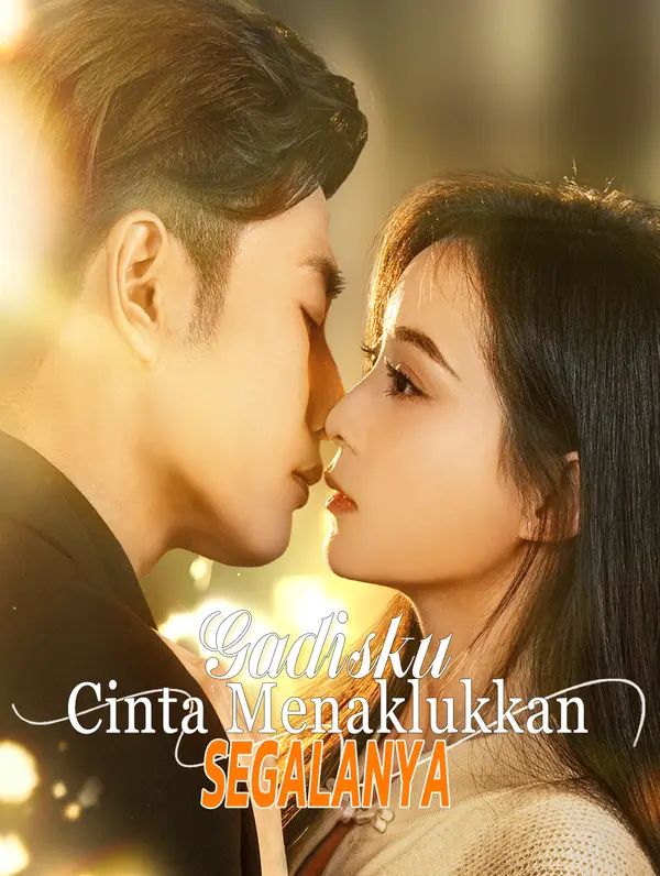 Gadisku, Cinta Menaklukkan Segalanya