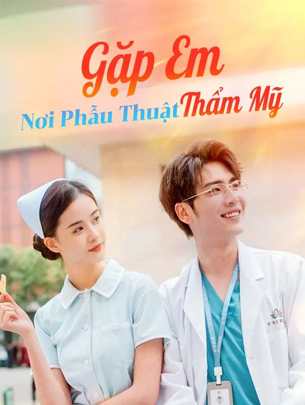 Gặp Em Nơi Phẫu Thuật Thẩm Mỹ