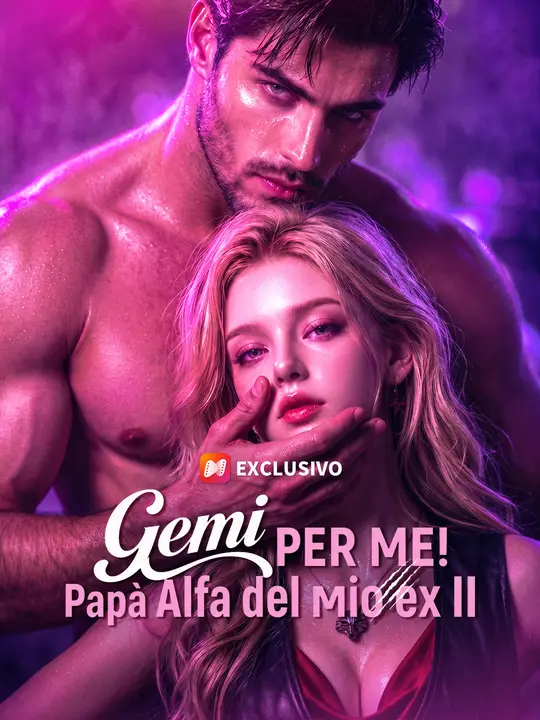 Gemi per me! Papà Alfa del mio ex II