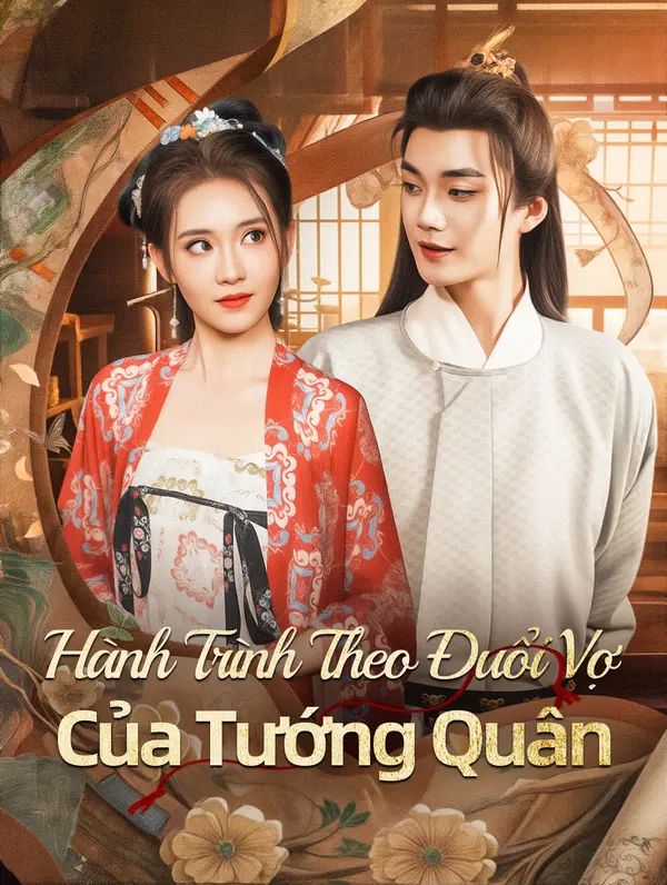 Hành Trình Theo Đuổi VợCủa Tướng Quân