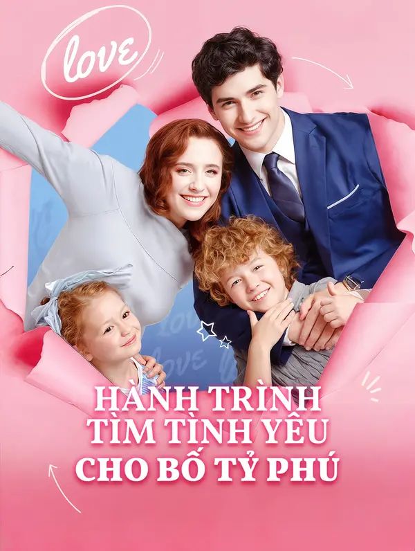 Hành Trình Tìm Tình Yêu Cho Bố Tỷ Phú