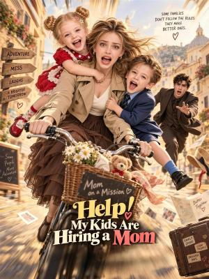 Help! My Kids Are Hiring a Mom