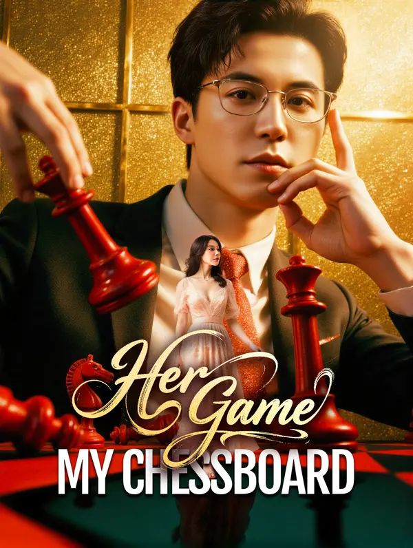 Her Game, My Chessboard