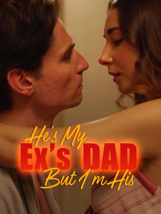 He’s My Ex’s Dad But I’m His