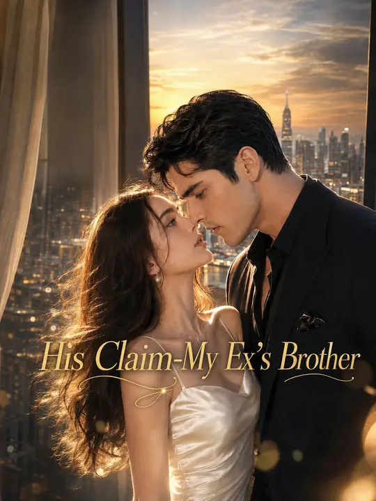 His Claim-My Ex’s Brother