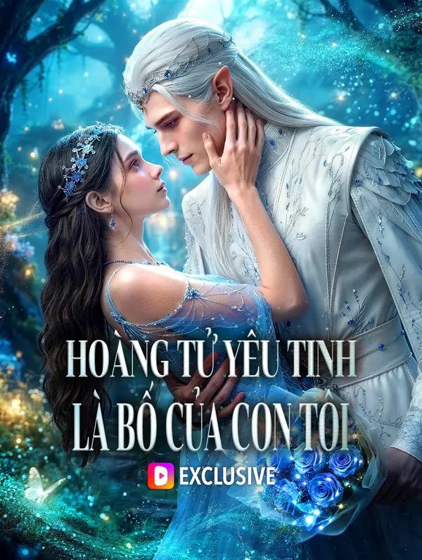 Hoàng Tử Yêu Tinh Là Bố Của Con Tôi(Phiên bản lồng tiếng)