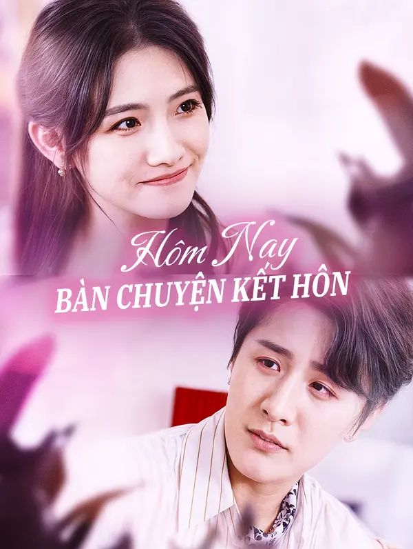 Hôm Nay Bàn Chuyện Kết Hôn