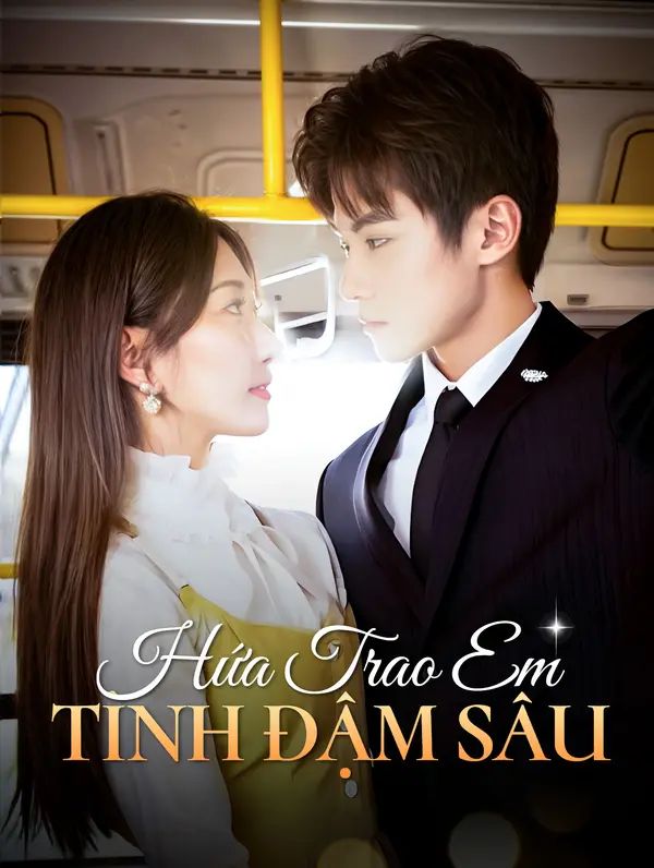 Hứa Trao Em Tình Đậm Sâu
