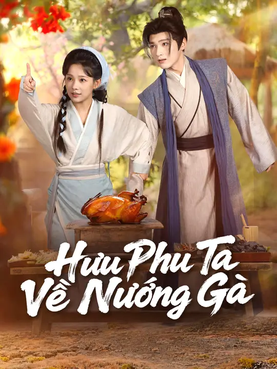 Hưu Phu Ta Về Nướng Gà