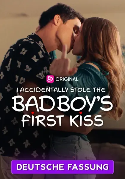 I Accidentally Stole The Bad Boys First Kiss (Deutsch)