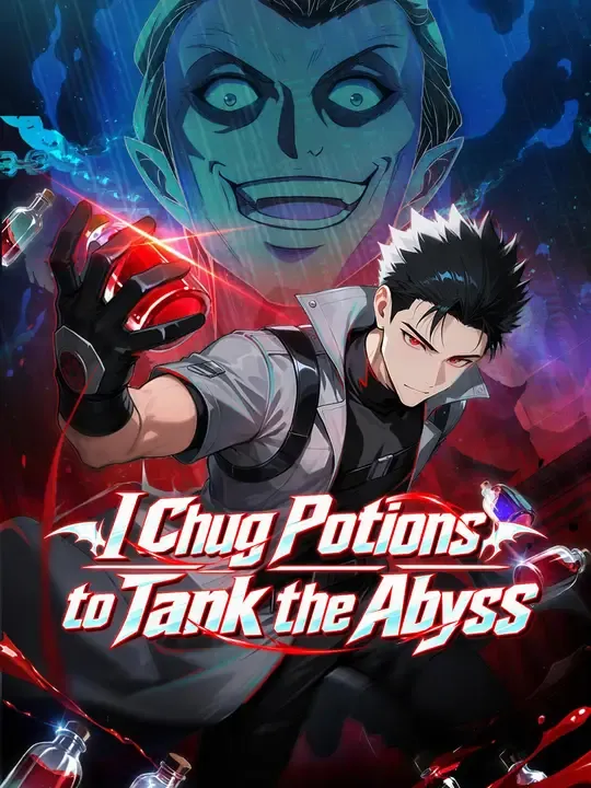 I Chug Potions to Tank the Abyss