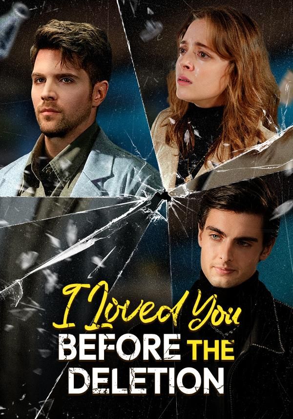 I Loved You, Before the Deletion