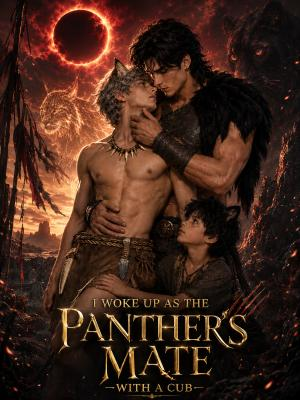I Woke Up as the Panther's Mate—with a Cub