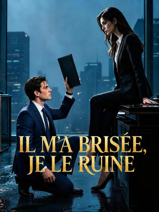 IL M'A BRISÉE, JE LE RUINE