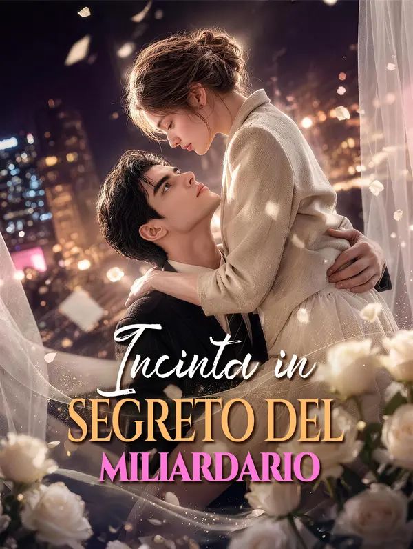 Incinta in segreto del miliardario