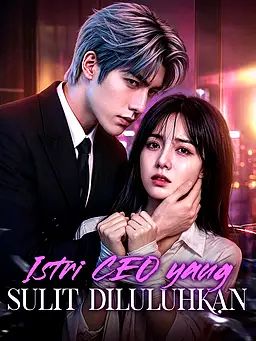 Istri CEO yang Sulit Diluluhkan