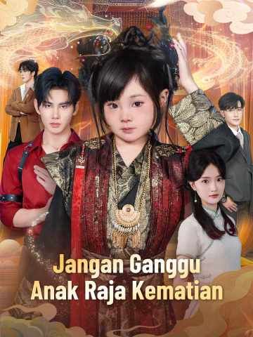 Jangan Ganggu Anak Raja Kematian