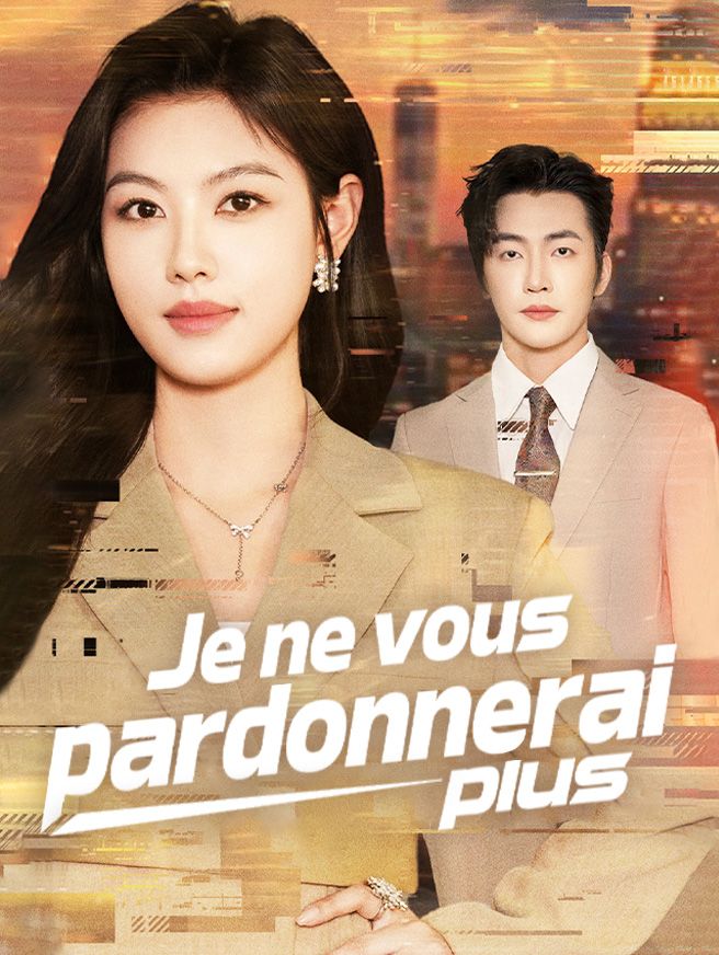 Je ne vous pardonnerai plus