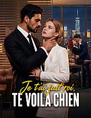 Je t'ai fait roi, te voilà chien