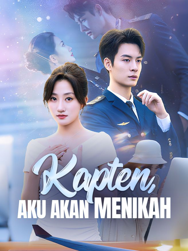 Kapten, Aku Akan Menikah