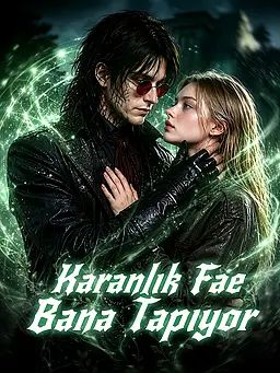 Karanlık Fae Bana Tapıyor