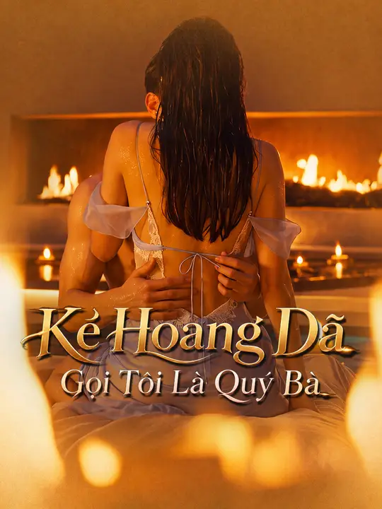 Kẻ Hoang Dã Gọi Tôi Là Quý Bà