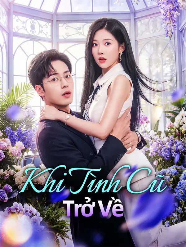 Khi Tình Cũ Trở Về