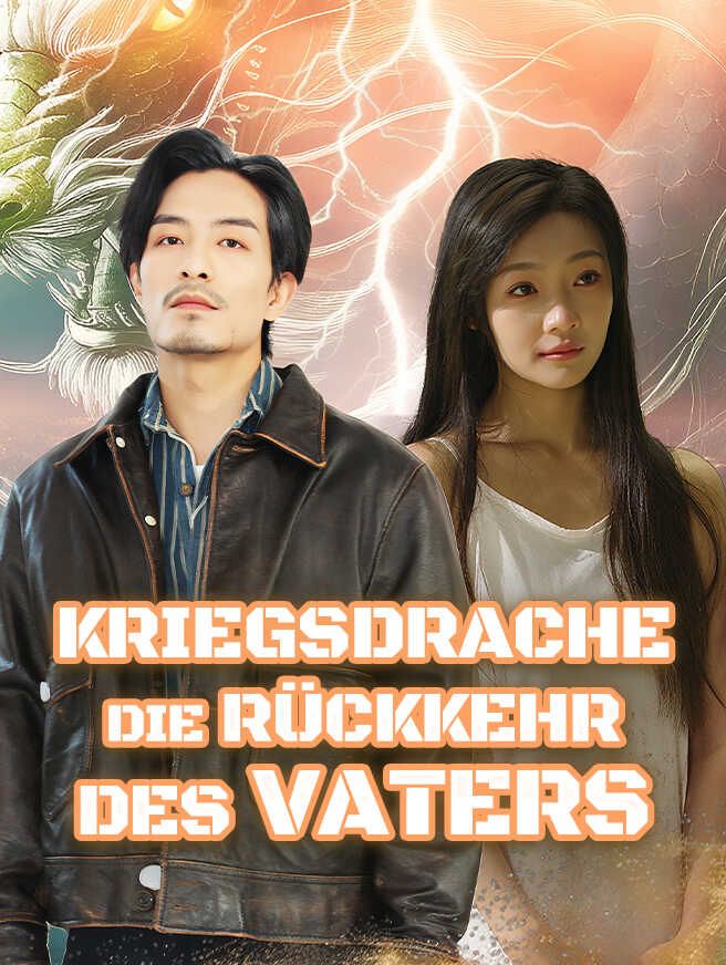 Kriegsdrache Die Rückkehr des Vaters
