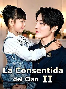 La Consentida del Clan Ⅱ