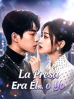 La Presa Era Él… o Yo