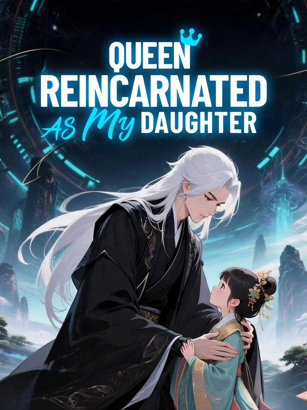 La regina si è reincarnata in mia figlia