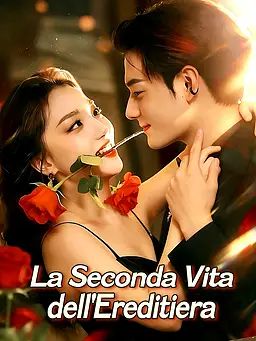 La Seconda Vita dell'Ereditiera