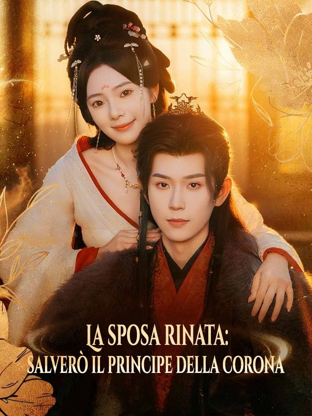 La sposa rinata: salverò il principe della corona