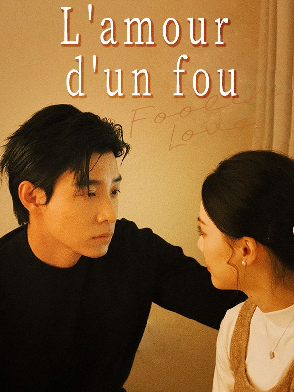 L'amour d'un fou