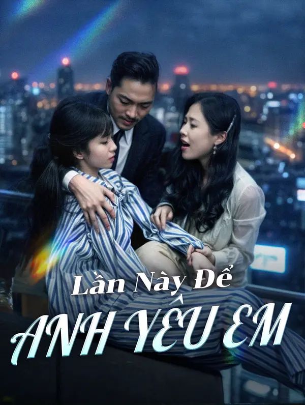Lần Này Để Anh Yêu Em
