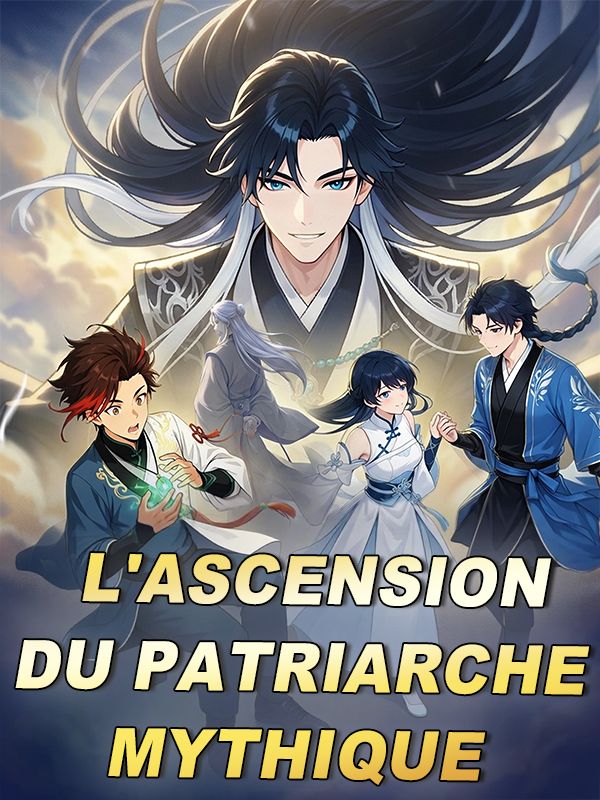 L'ascension du patriarche mythique