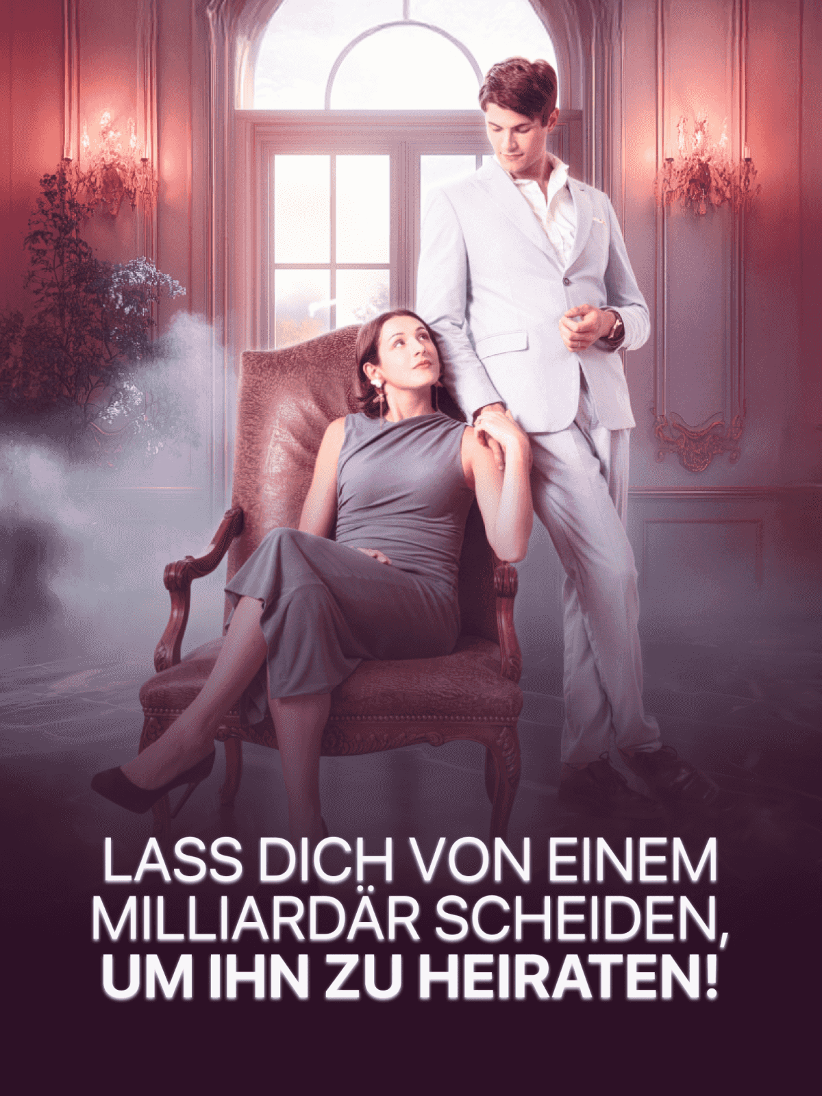 Lass dich von einem Milliardär scheiden, um ihn zu heiraten!