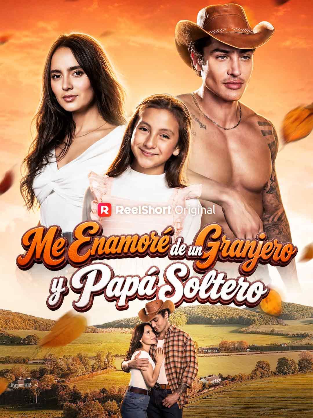 (LATINO) Me enamoré de un granjero y papá soltero