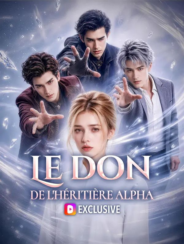 Le don de l'héritière Alpha(Doublé)