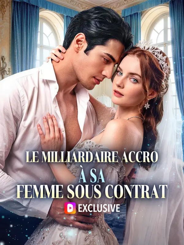 Le milliardaire accro à sa femme sous contrat(Doublé)