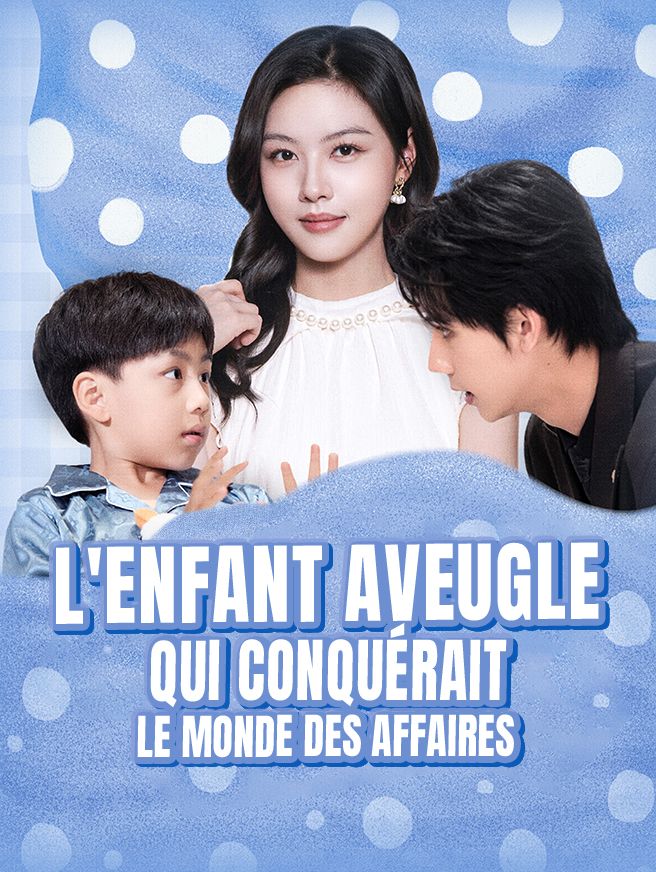 L'Enfant Aveugle Qui Conquérait le Monde des Affaires