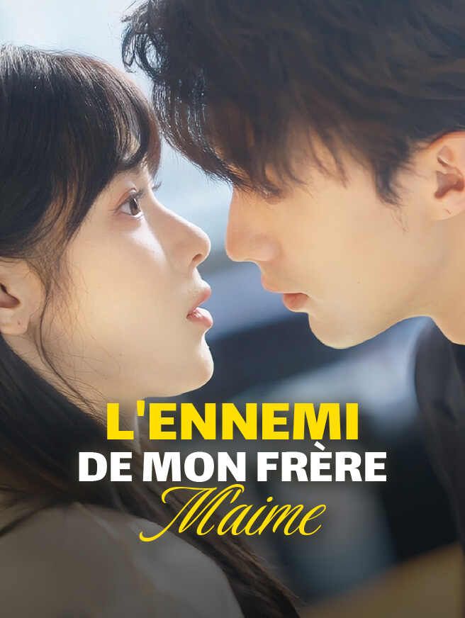 L'ennemi de mon frère m'aime