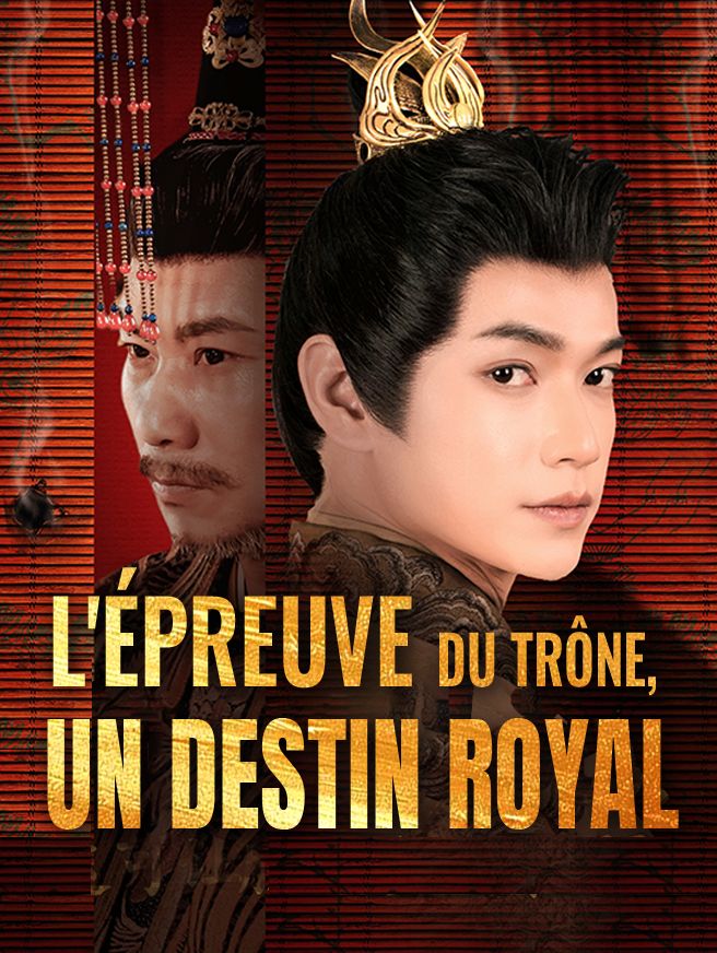 L'Épreuve du Trône, un Destin Royal