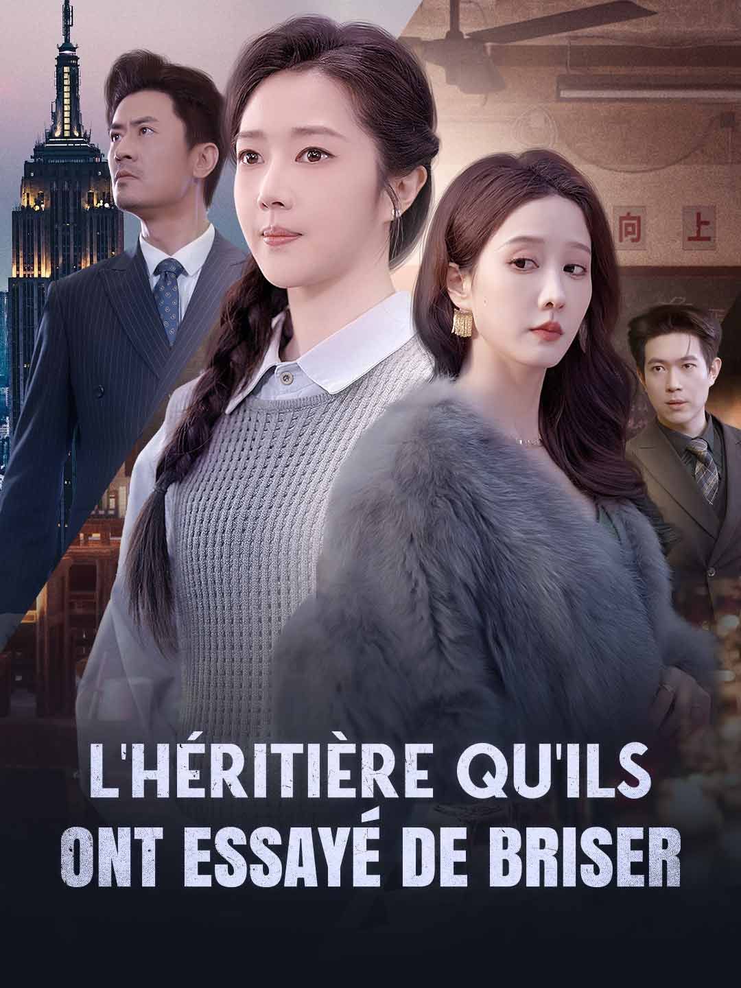 L'Héritière qu'Ils Ont Essayé de Briser