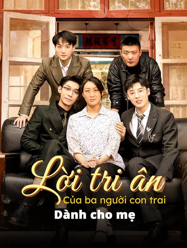 Lời tri ân của ba người con trai dành cho mẹ
