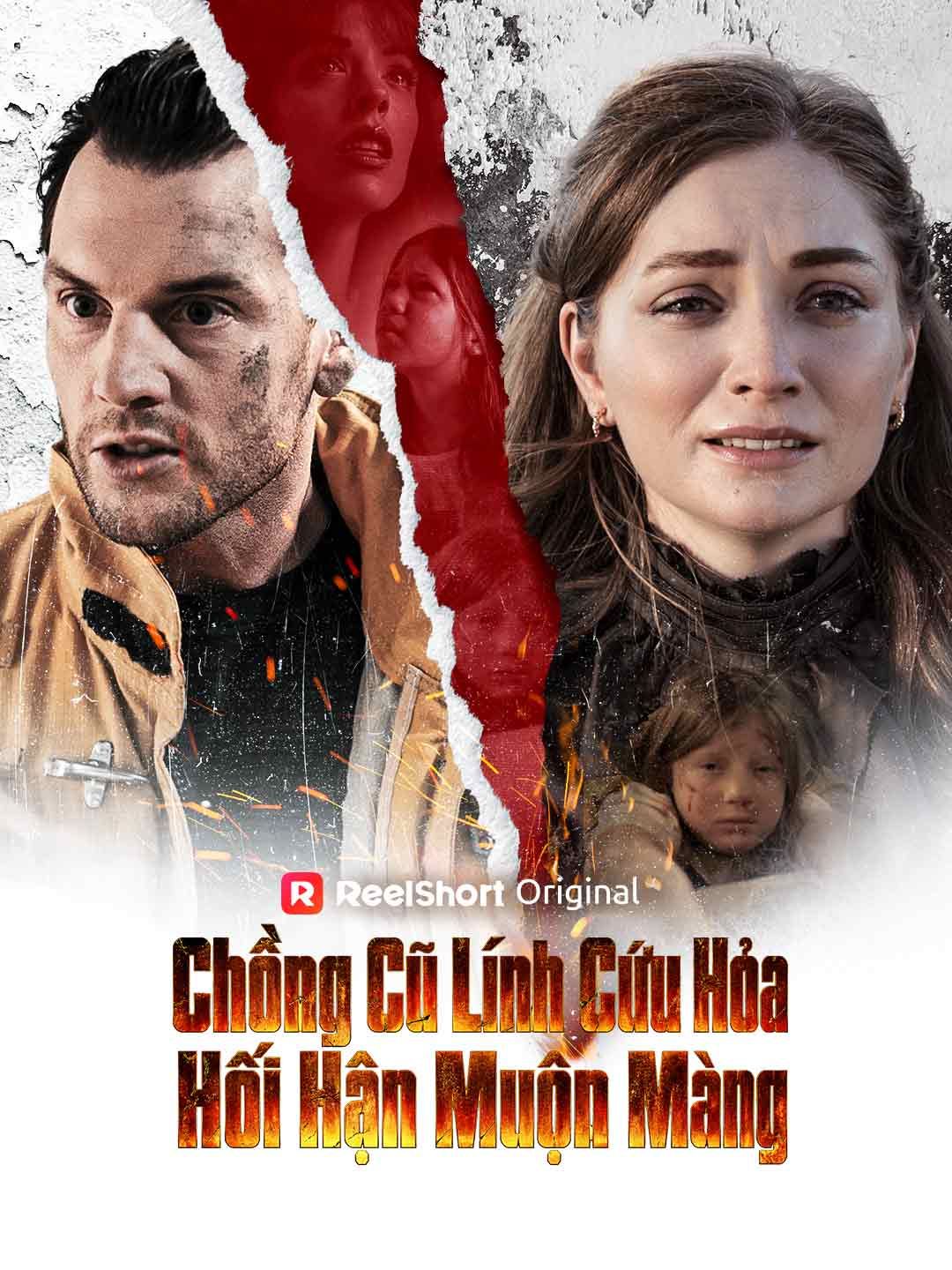 (Lồng tiếng) Chồng Cũ Lính Cứu Hỏa Hối Hận Muộn Màng